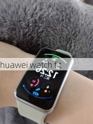 huawei watch fit