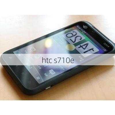 htc s710e