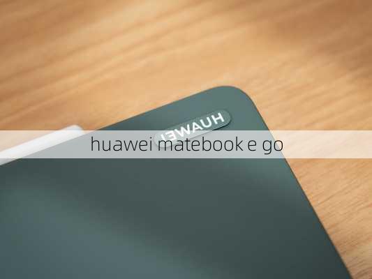 huawei matebook e go