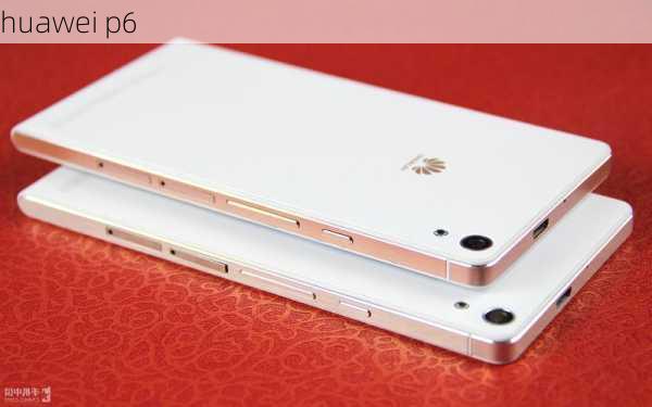 huawei p6