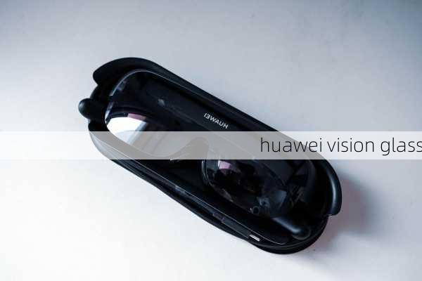 huawei vision glass