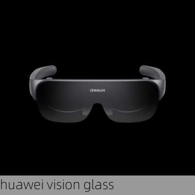 huawei vision glass