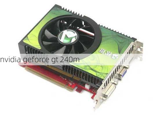 nvidia geforce gt 240m