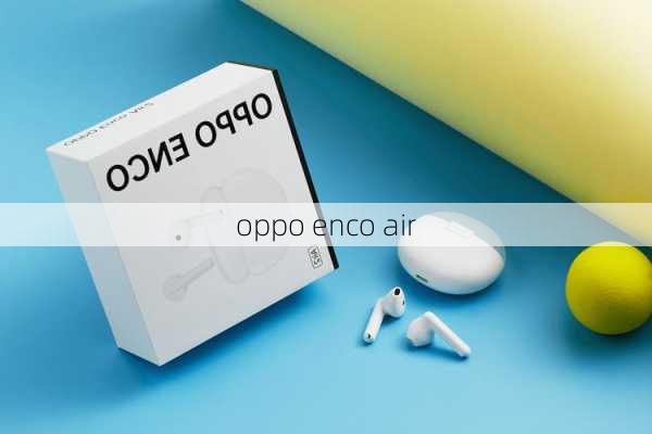 oppo enco air