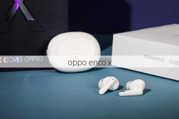 oppo enco x