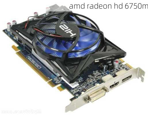 amd radeon hd 6750m