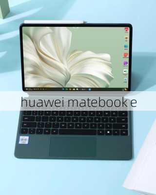 huawei matebook e