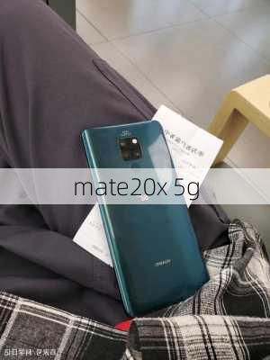 mate20x 5g