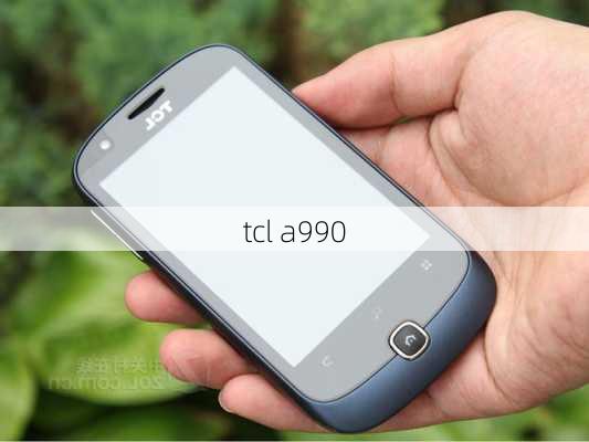 tcl a990