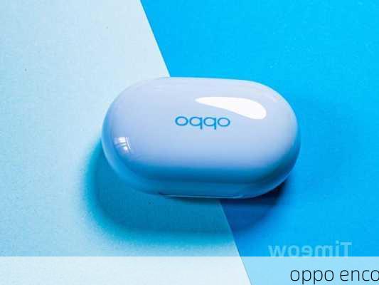 oppo enco