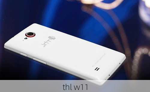 thl w11