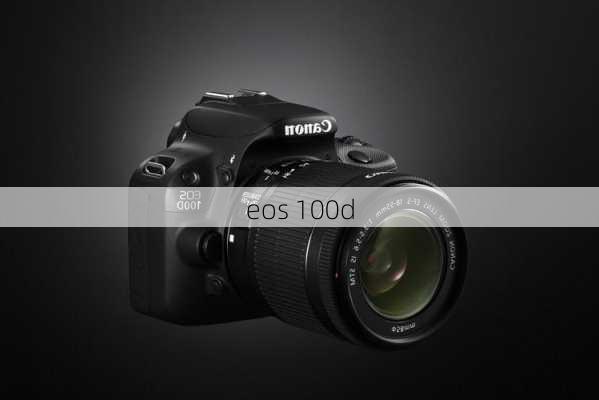 eos 100d