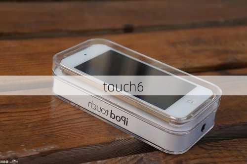 touch6