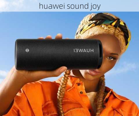 huawei sound joy