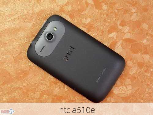 htc a510e