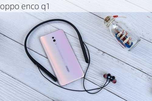 oppo enco q1