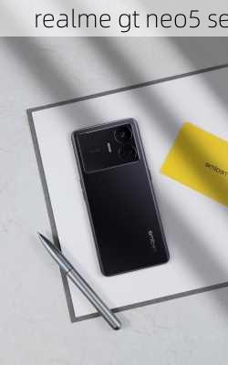 realme gt neo5 se