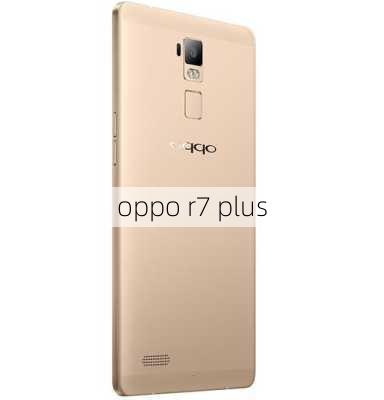 oppo r7 plus