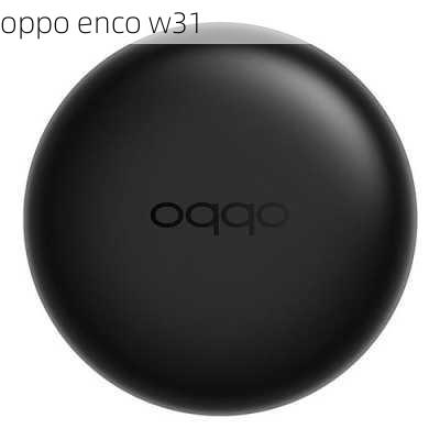 oppo enco w31