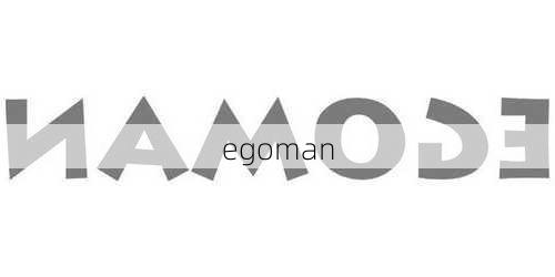 egoman