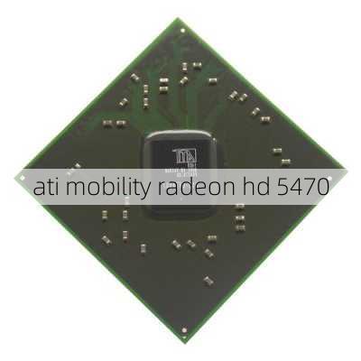 ati mobility radeon hd 5470