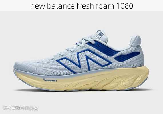 new balance fresh foam 1080