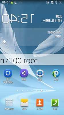 n7100 root