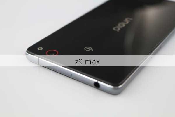 z9 max